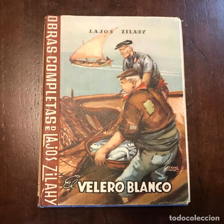 Libros: El velero blanco - Lajos Zilahy - Foto 1