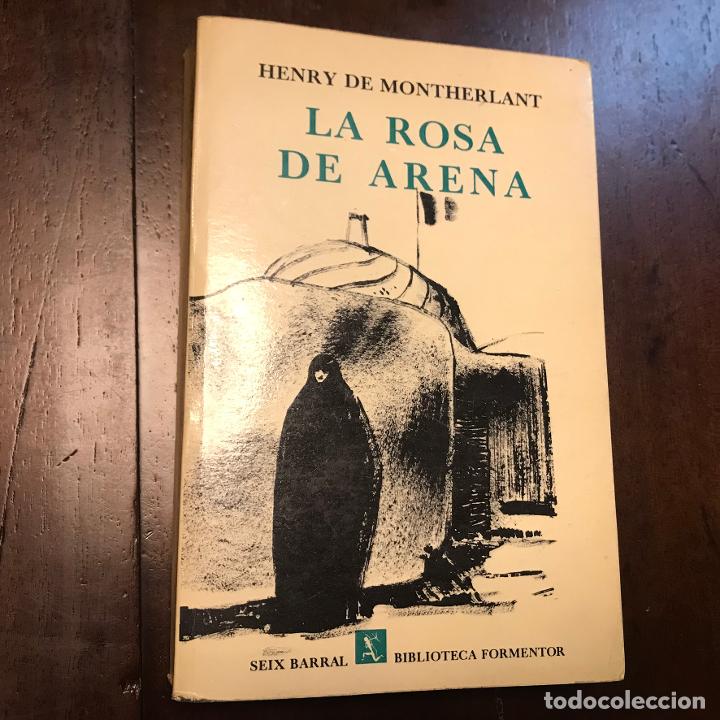 Libros: La rosa de arena - Henry dew Montherlant - Foto 1