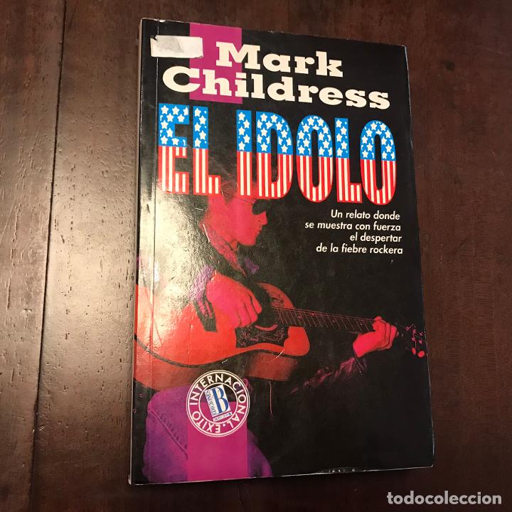 Libros: El &iacute;dolo - Mark Childress - Foto 1