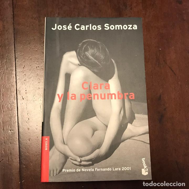 Libros: Clara y la penumbra - Jos&eacute; Carlos Somoza - Foto 1