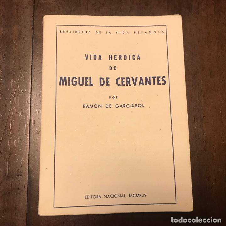 Libros: Vida heroica de Miguel de Cervantes - Ram&oacute;n de Garciasol - Foto 1