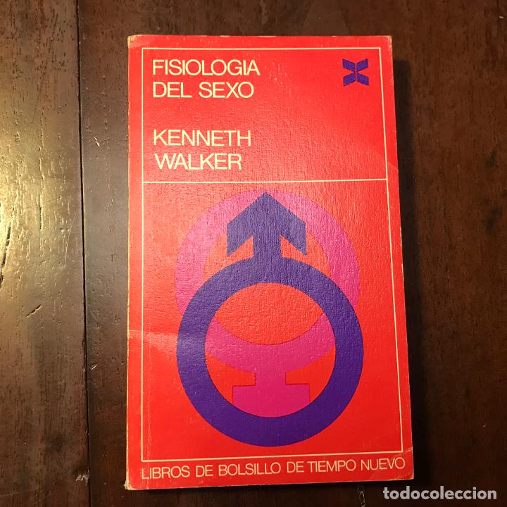 Libros: Fisiolog&iacute;a del sexo - Kenneth Walker - Foto 1