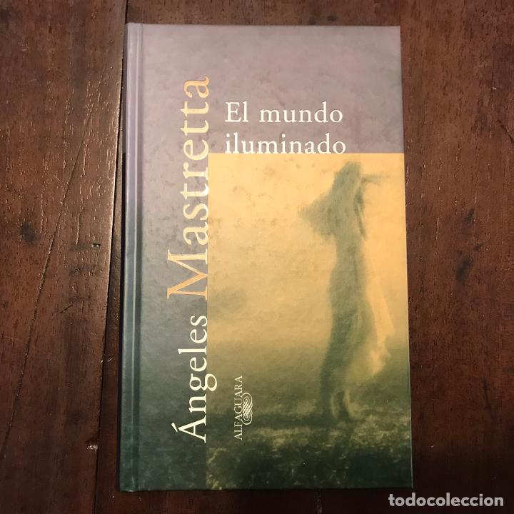 Libros: El mundo iluminado - &Aacute;ngeles Mastretta - Foto 1