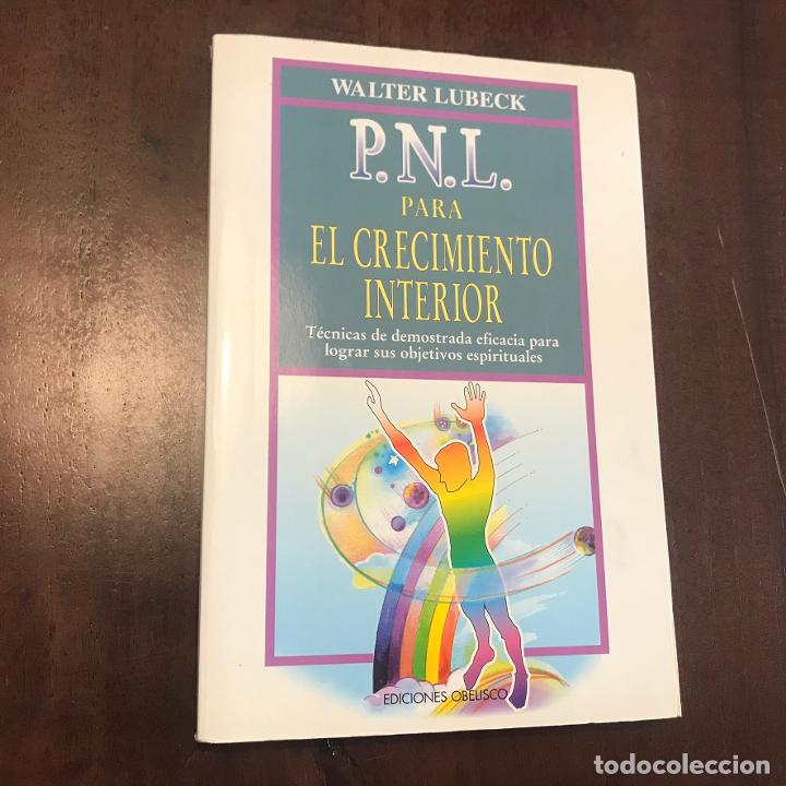 Libros: P.N.L. para el crecimiento interior - Walter Lubeck - Foto 1