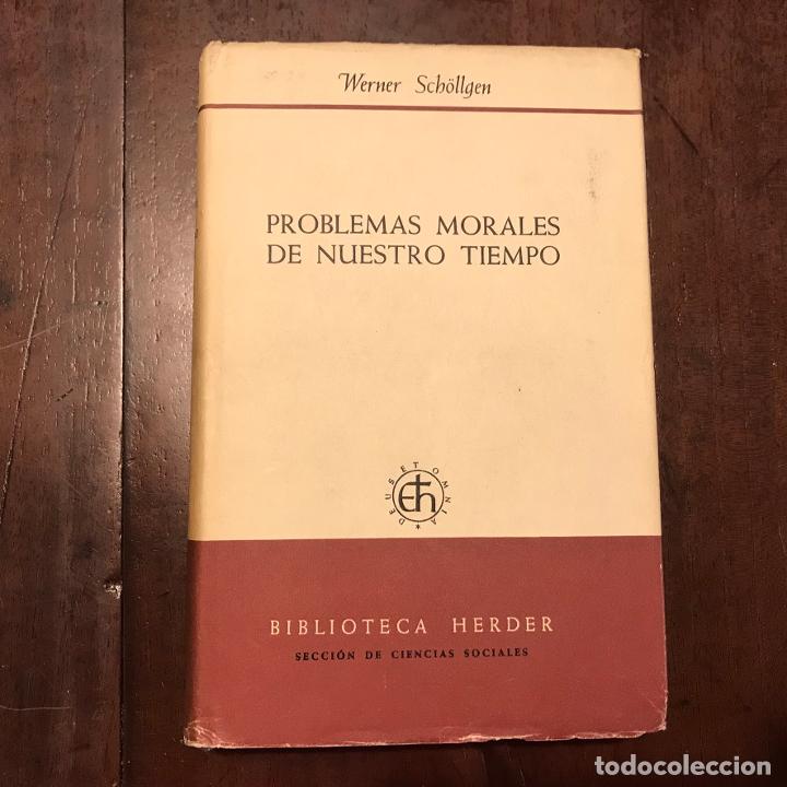 Libros: Problemas morales de nuestro tiempo - Werner Sch&ouml;llgen - Foto 1