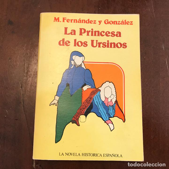 Libros: La princesa de los Ursinos - M. Fern&aacute;ndez y Gonz&aacute;lez - Foto 1