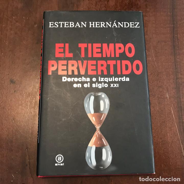 Libros: El tiempo pervertido - Esteban Hern&aacute;ndez - Foto 1