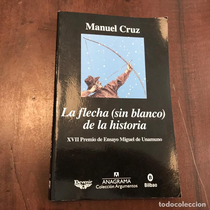 Libros: La flecha (sin blanco) de la historia - Manuel Cruz - Foto 1