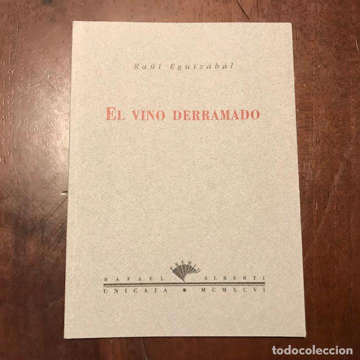 Libros: El vino derramado - Ra&uacute;l Eguiz&aacute;bal - Foto 1