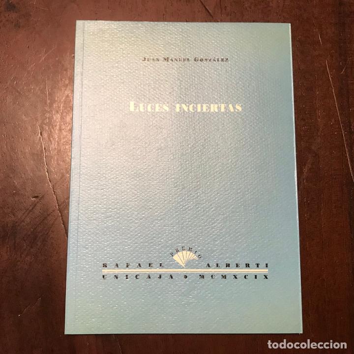 Libros: Luces inciertas - Juan Manuel Gonz&aacute;lez - Foto 1