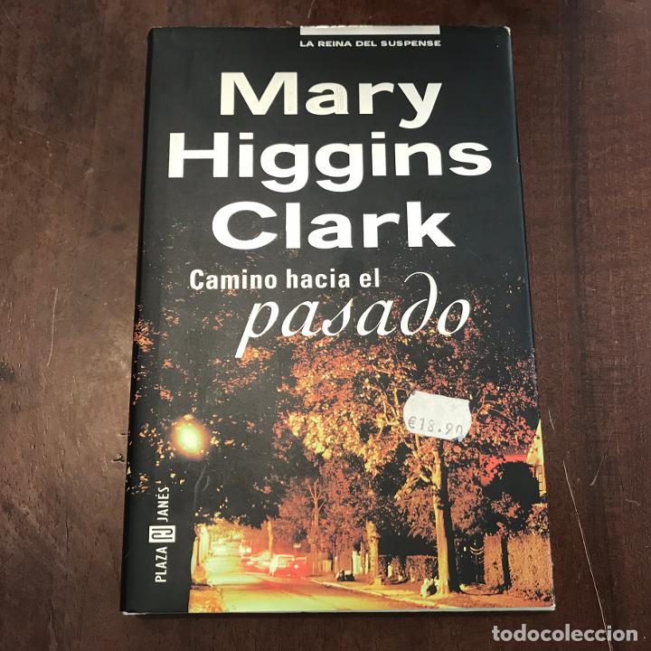 Libros: Camino hacia el pasado - Mary Higgins Clark - Foto 1
