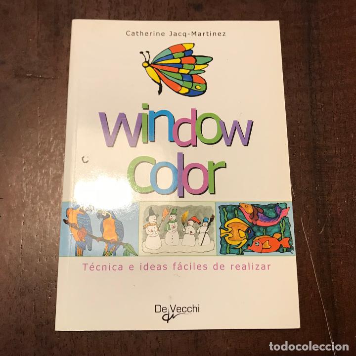 Libros: Window color. T&eacute;cnicas e ideas f&aacute;ciles de realizar - Catherine Jacq-Mart&iacute;nez - Foto 1