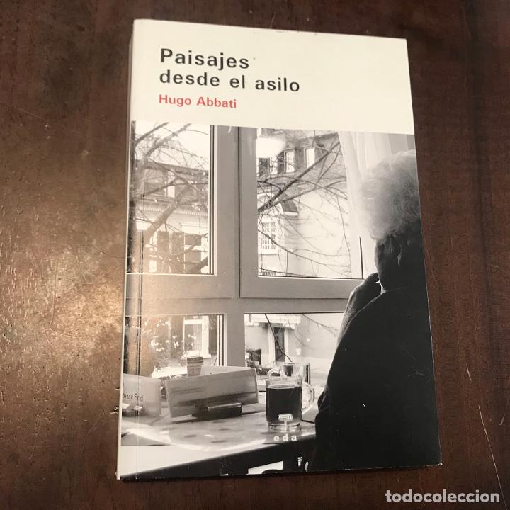 Libros: Paisajes desde el asilo - Hugo Abbati - Foto 1