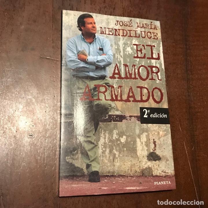 Libros: El amor armado - Jos&eacute; Mar&iacute;a Mendiluce - Foto 1