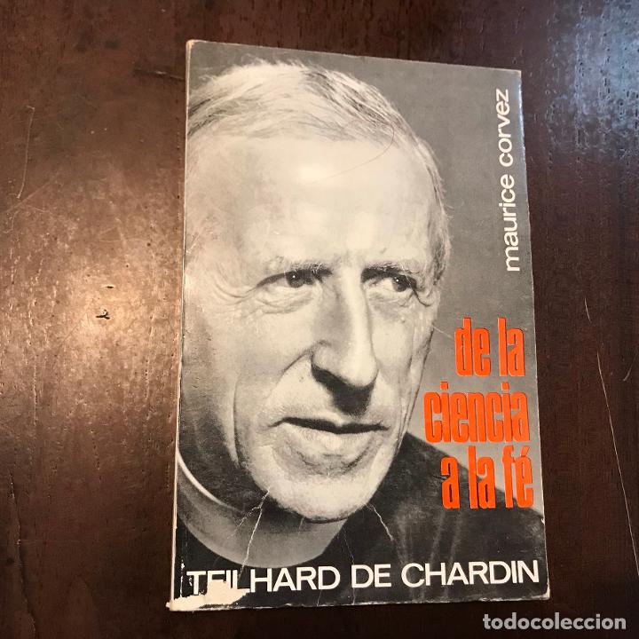 Libros: De la ciencia a la fe. Teilhard de Chardin - Maurice Corvez - Foto 1