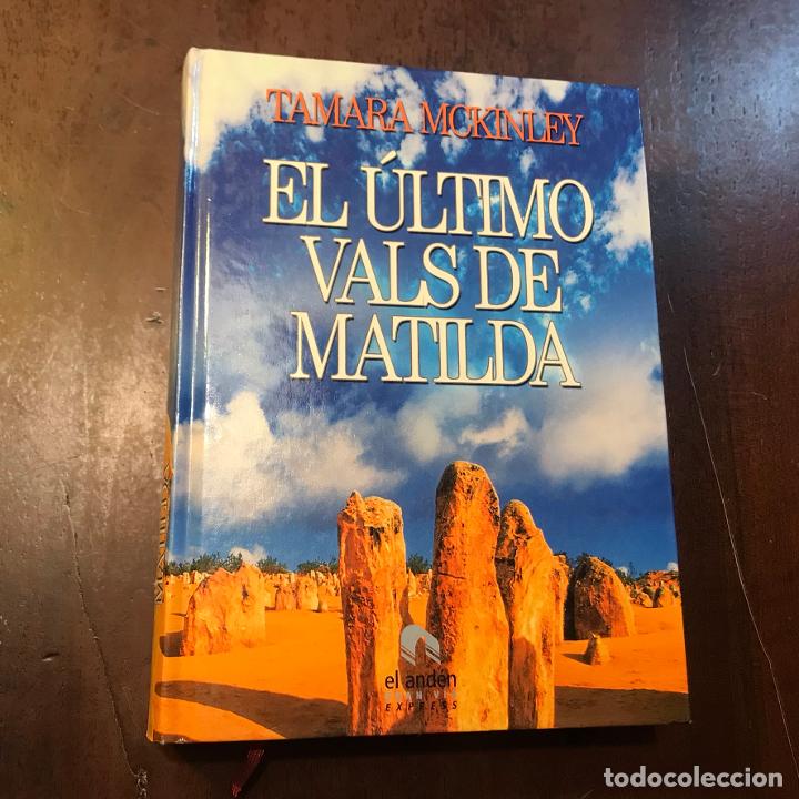 Libros: El &uacute;ltimo vals de Matilda - Tamara McKinley - Foto 1