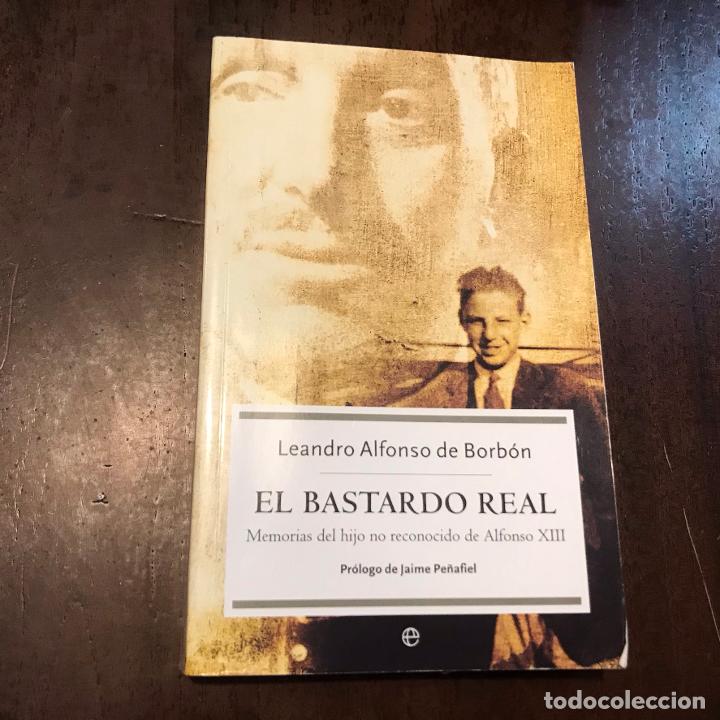 Libros: El bastardo real - Leandro Alfonso de Borb&oacute;n - Foto 1
