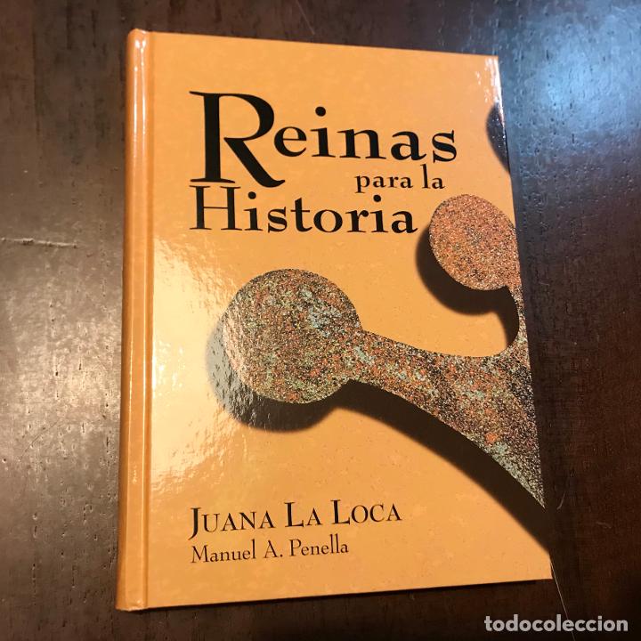 Libros: Reinas para la Historia. Juana la Loca - Manuel A. Penella - Foto 1