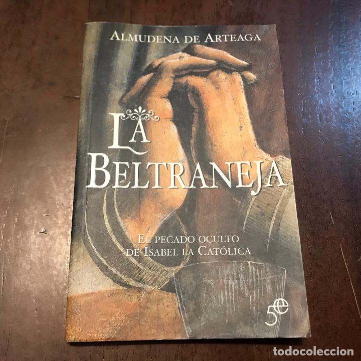 Libros: La Beltraneja - Almudena de Arteaga - Foto 1