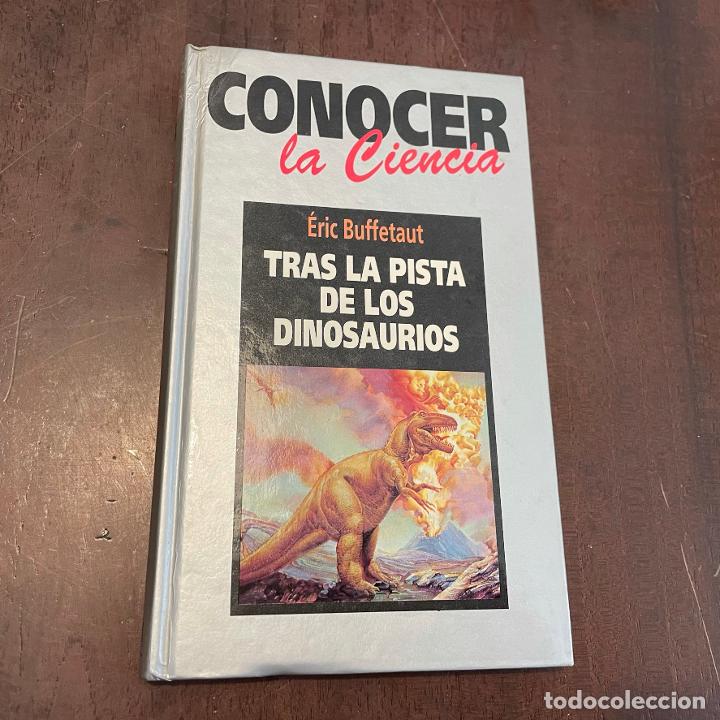 Libros: Tras la pista de los dinosaurios - &Eacute;ric Buffetaut - Foto 1