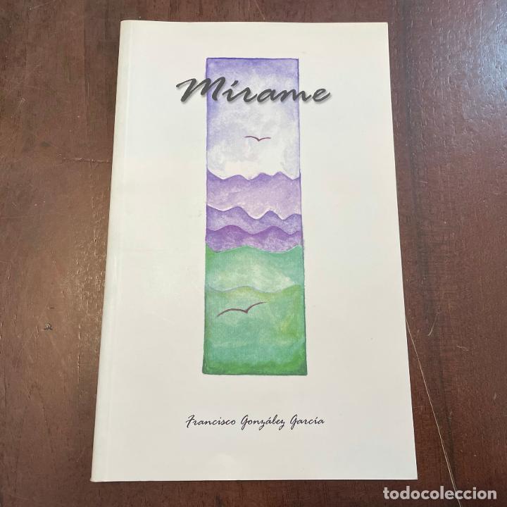 Libros: M&iacute;rame - Francisco Gonz&aacute;lez Garc&iacute;a - Foto 1
