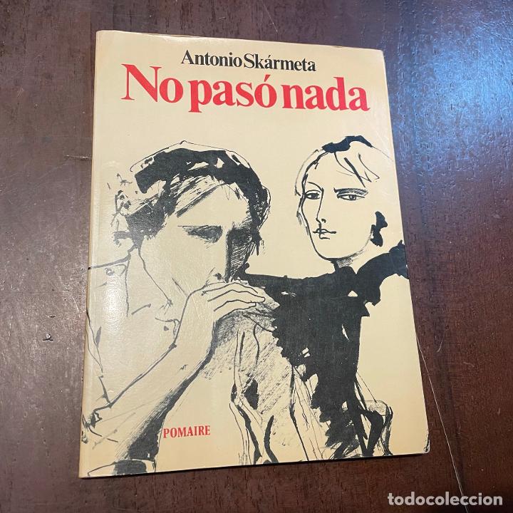 Libros: No pas&oacute; nada - Antonio Sk&aacute;rmeta - Foto 1