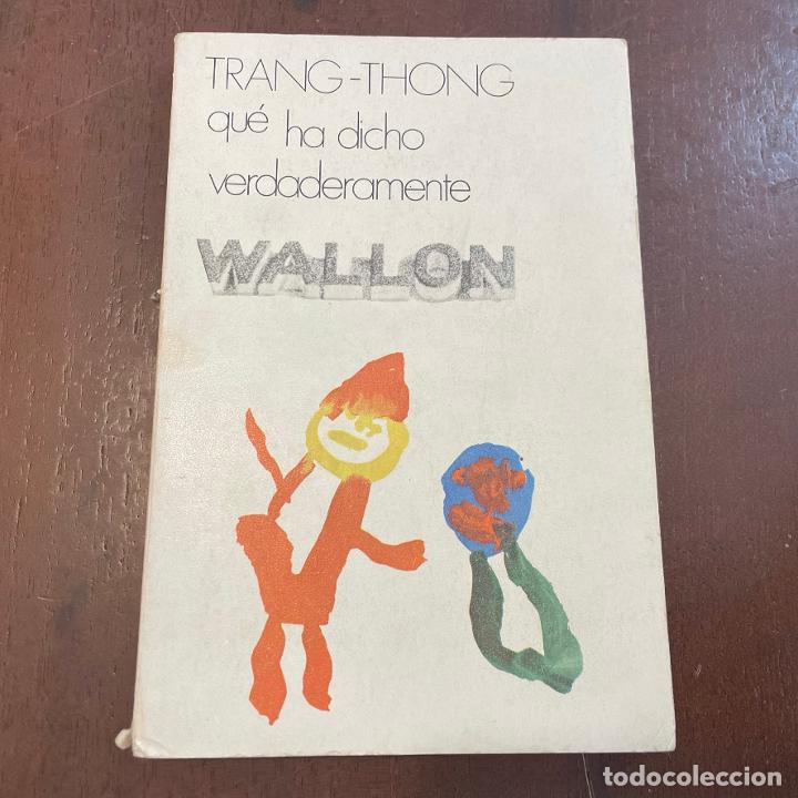 Libros: Qu&eacute; ha dicho verdaderamente Wallon - Trang-Thong - Foto 1