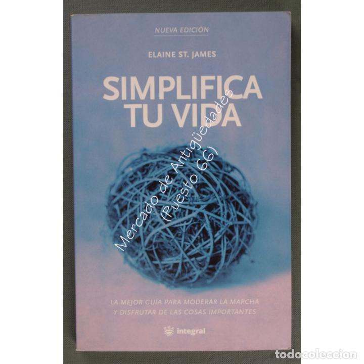 Libros: SIMPLIFICA TU VIDA - ELAINE ST. JAMES INTEGRAL - 2004 - Foto 1