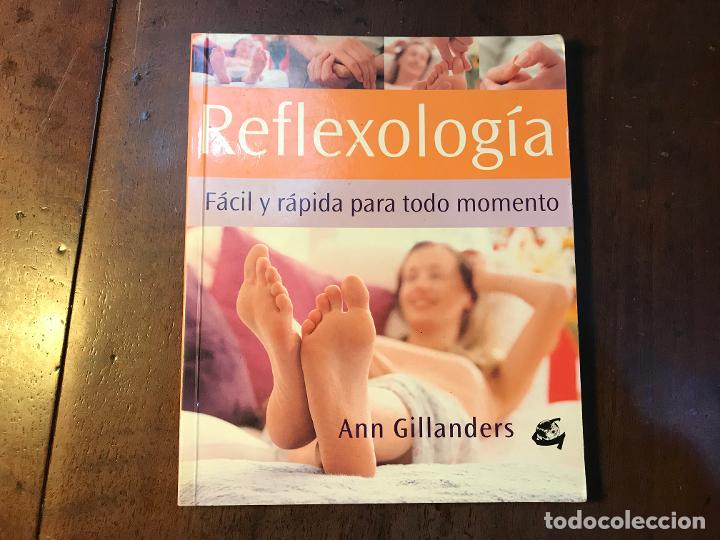 Libros: Reflexolog&iacute;a. F&aacute;cil y r&aacute;pida para todo momento - Ann Gillanders - Foto 1