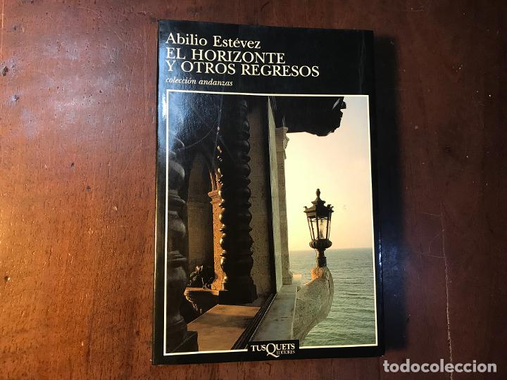 Libros: El horizonte y otros regresos - Abilio Est&eacute;vez - Foto 1