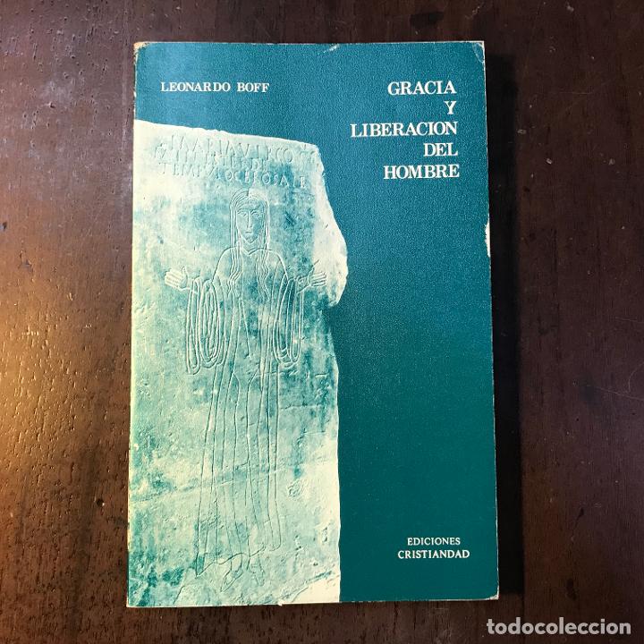 Libros: Gracia y liberaci&oacute;n del hombre - Leonardo Boff - Foto 1