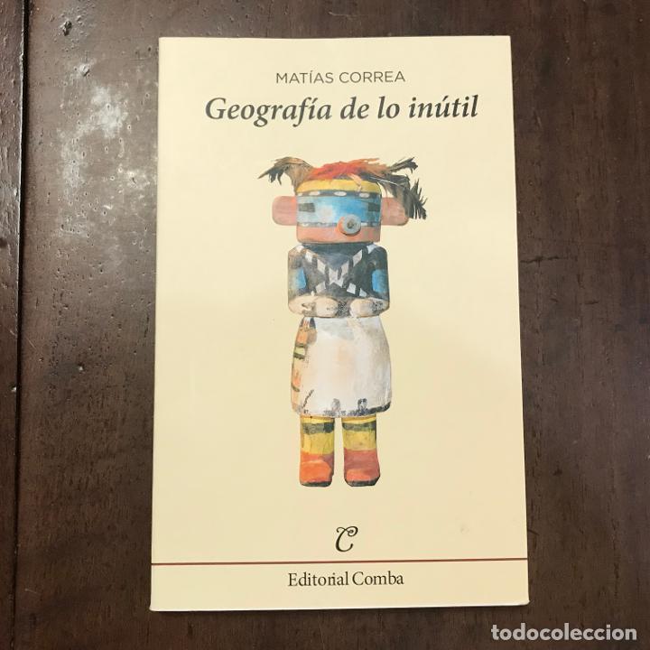 Libros: Geograf&iacute;a de lo in&uacute;til - Mat&iacute;as Correa - Foto 1