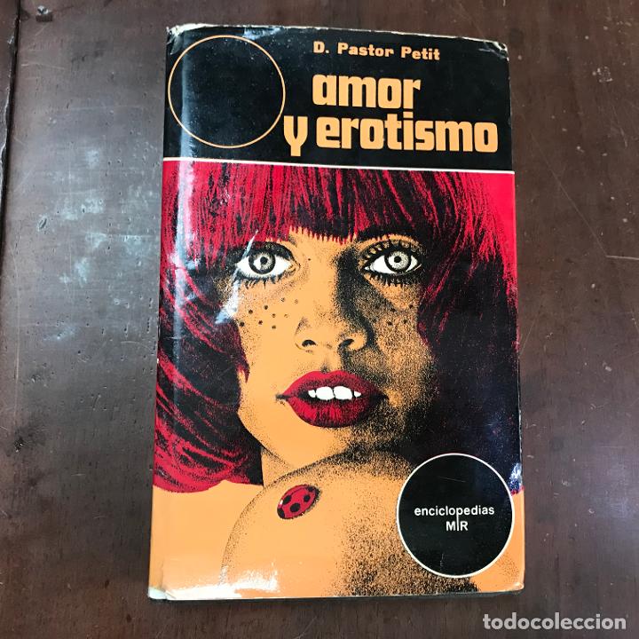 Libros: Amor y erotismo - D. Pastor Petit - Foto 1