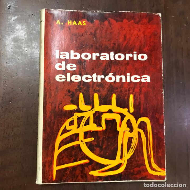 Libros: Laboratorio de electr&oacute;nica - A. Haas - Foto 1
