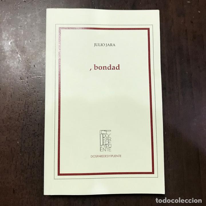 Libros: Bondad - Julio Jara - Foto 1