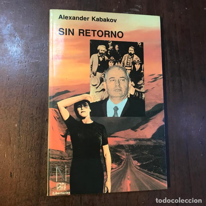 Libros: Sin retorno - Alexander Kabakov - Foto 1