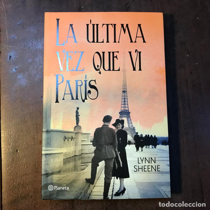 Libros: La &uacute;ltima vez que vi Par&iacute;s - Lynn Sheene - Foto 1