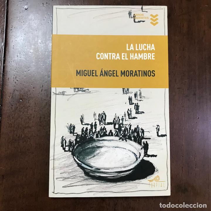 Libros: La lucha contra el hambre - Miguel &Aacute;ngel Moratinos - Foto 1