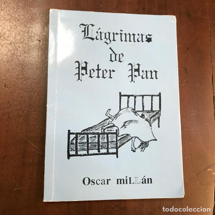 Libros: L&aacute;grimas de Peter Pan - &Oacute;scar Mill&aacute;n - Foto 1
