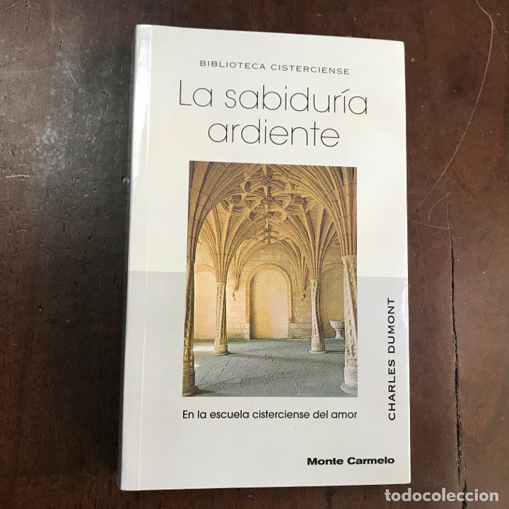 Libros: La sabidur&iacute;a ardiente - Charles Dumont - Foto 1