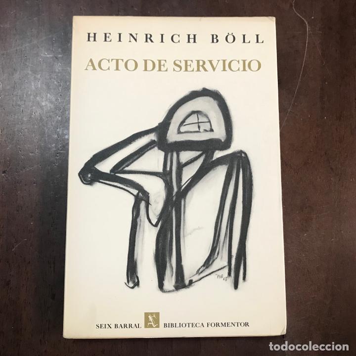Libros: Acto de servicio - Heinrich B&ouml;ll - Foto 1