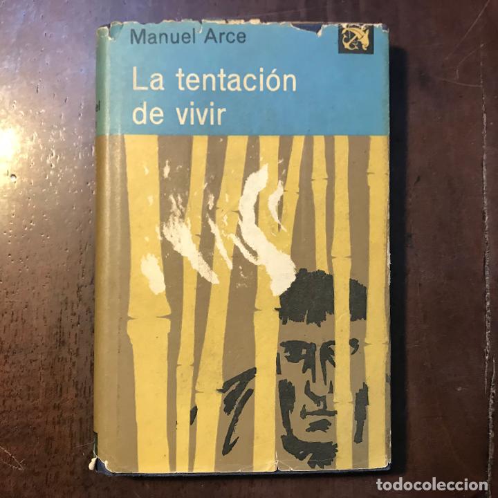 Libros: La tentaci&oacute;n de vivir - Manuel Arce - Foto 1