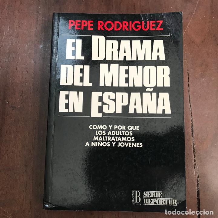 Libros: El drama del menor en Espa&ntilde;a - Pepe Rodr&iacute;guez - Foto 1