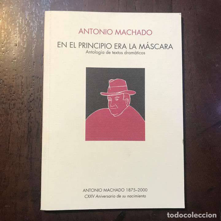 Libros: En el principio era la m&aacute;scara - Antonio Machado - Foto 1