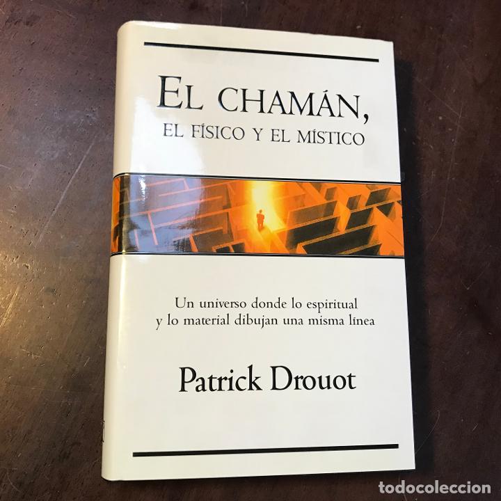 Libros: El cham&aacute;n, el f&iacute;sico y el m&iacute;stico - Patrick Drouot - Foto 1