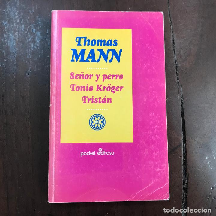 Libros: Se&ntilde;or y perro. Tonio Kr&ouml;ger. Trist&aacute;n - Thomas Man - Foto 1