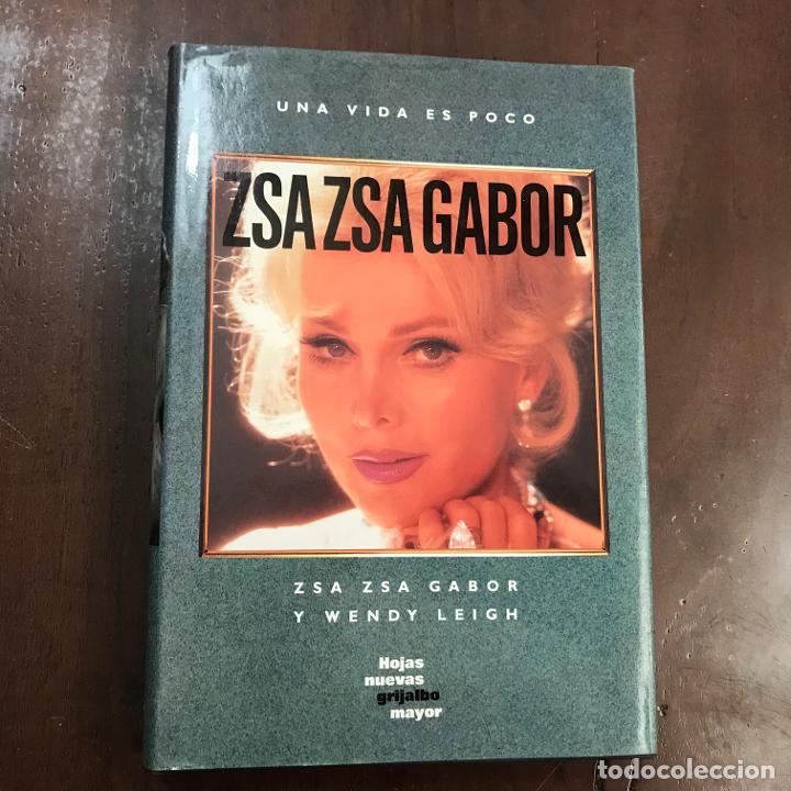 Libros: Una vida es poco - Zsa Zsa Gabor; Wendy Leigh - Foto 1