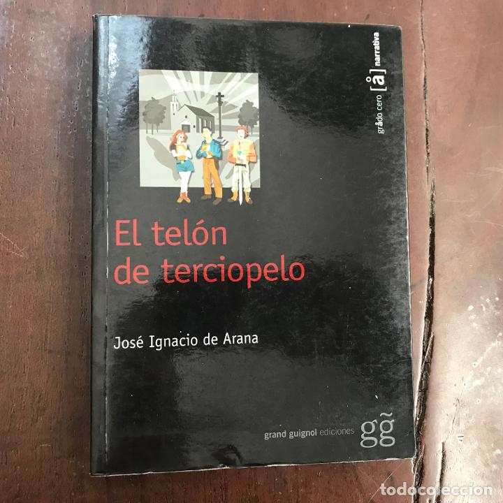 Libros: El tel&oacute;n de terciopelo - Jos&eacute; Ignacio de Arana - Foto 1