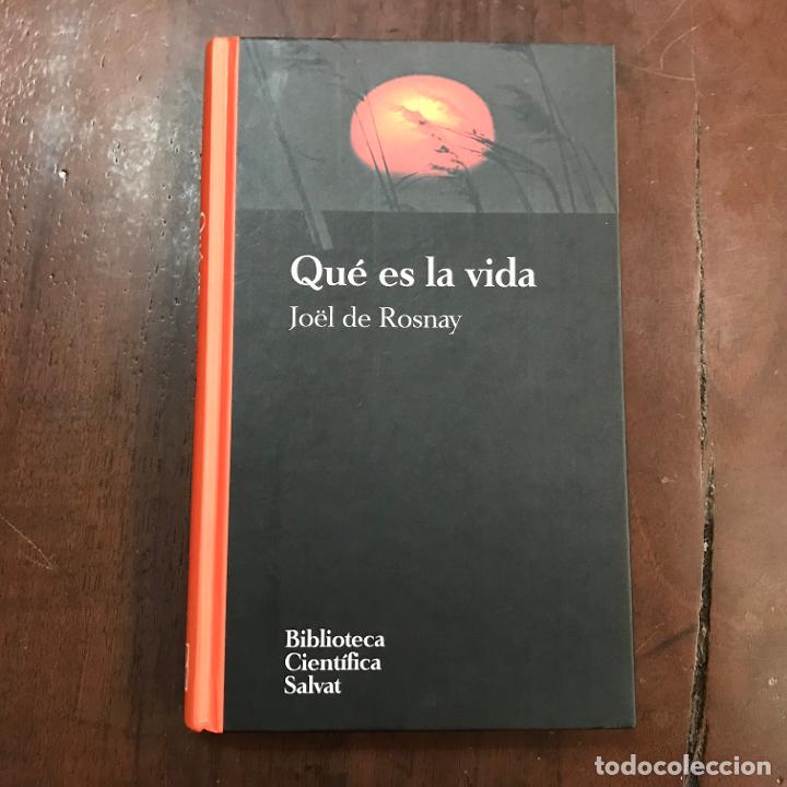 Libros: Qu&eacute; es la vida - Jo&euml;l de Rosnay - Foto 1
