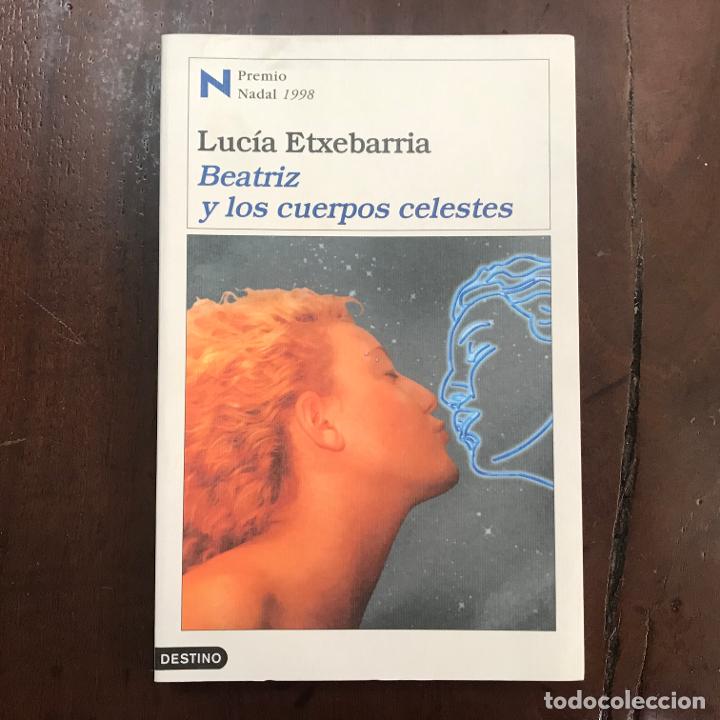 Libros: Beatriz y los cuerpos celestes - Luc&iacute;a Etxebarria - Foto 1